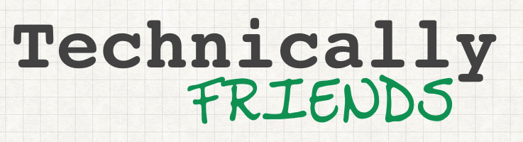 Technically Friends Podcast Logo